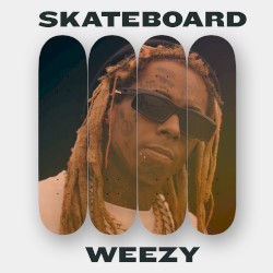 Skateboard Weezy