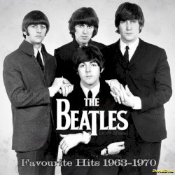 The Beatles - Favourite Hits 1963-1970