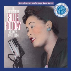 The Quintessential Billie Holiday, Volume 9: 1940-1942