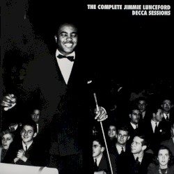 The Complete Jimmie Lunceford Decca Sessions
