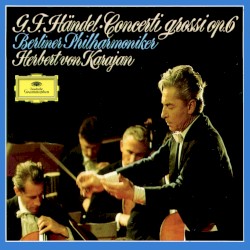 Concerti Grossi Op. 6