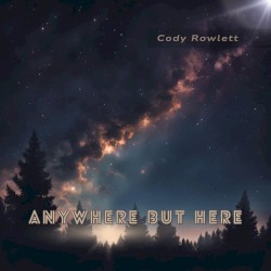 Anywhere but Here