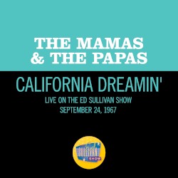 California Dreamin’ (live on the Ed Sullivan Show, December 11, 1966)