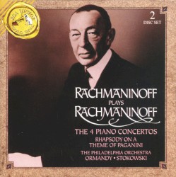 Rachmaninoff Plays Rachmaninoff: The 4 Piano Concertos