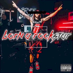 Born a Rockstar: The Collection