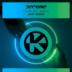 Take My Hand (AXMO remix)