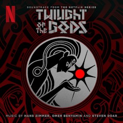 Twilight of the Gods: Soundtrack from the Netflix Series
