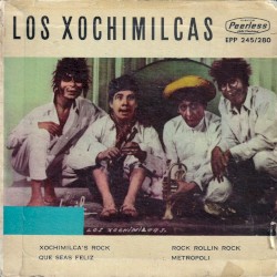 Xochimilca's rock / Qué seas feliz / Rock rollin rock / Metropoli