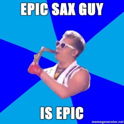 epic sax guy (hetero fag homo swag) (v1)