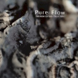 Pure Flow: Timeroom Editions Collection 1