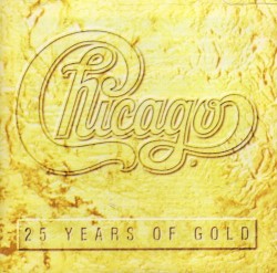 Chicago: 25 Years of Gold