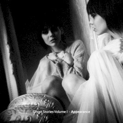 Ghost Stories Volume I - Appearance