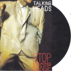 Stop Making Sense