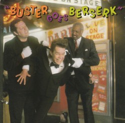 Buster Goes Berserk