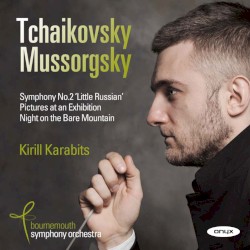 Tchaikovsky: Symphony no. 2 "Little Russian" / Mussorgsky: Pictures at an Exhibition / Night on the Bare Mountain
