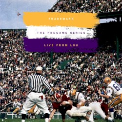 The Pregame Series (Live From LSU) (November 007)