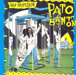 Mad Professor Captures Pato Banton