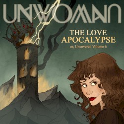 The Love Apocalypse; or, Uncovered Volume 6
