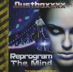 Reprogram The Mind -The Cybercore Experience-