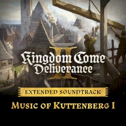 Music of Kuttenberg I (Kingdom Come: Deliverance II Extended Soundtrack)