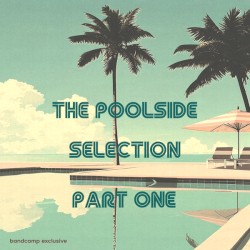 The Poolside Selection Part one