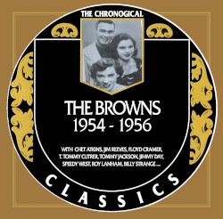 The Chronogical Classics: The Browns 1954-1956