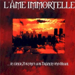 ... in einer Zukunft aus Tränen und Stahl