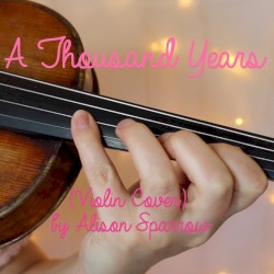 A Thousand Years (Violin Cover)