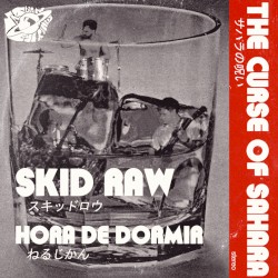 Skid Raw / Hora de dormir