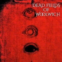 Dead Fields of Woolwich