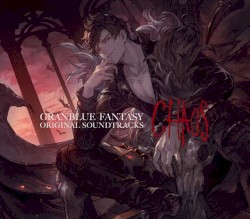 GRANBLUE FANTASY ORIGINAL SOUNDTRACKS Chaos