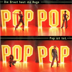 Pop ist tot