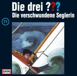 Die drei ??? 71: Die verschwundene Seglerin