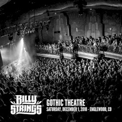 2018β12β01: Gothic Theatre, Englewood, CO, USA