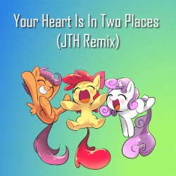 Your Heart Is In Two Places (JTH remix)