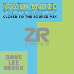 Forever Together (Closer to the Source mix)