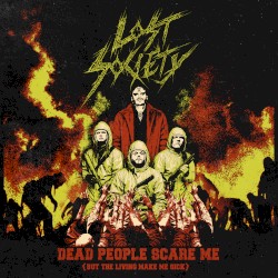 Dead People Scare Me (but the Living Make Me Sick)