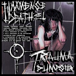 TRAUMA DUMPSTER