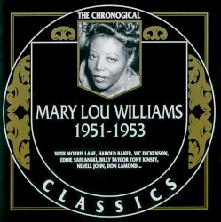 The Chronological Classics: Mary Lou Williams 1951-1953