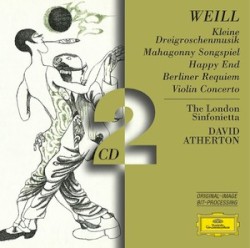 Kleine Dreigroschenmusik / Mahagonny Songspiel / Happy End / Berliner Requiem / Violin Concerto
