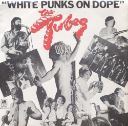 White Punks on Dope / What Do You Want From Life