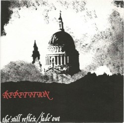 The Still Reflex / Fade Out