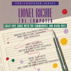 Lionel Richie the Composer: Great Love Songs With the Commodores and Diana Ross