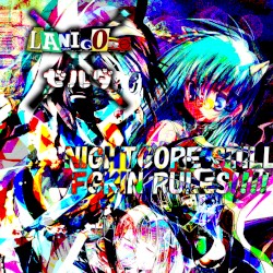 NIGHTCORE STILL FCKIN RULES!!!!