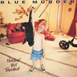 Nothin’ but Trouble
