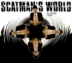 Scatman’s World