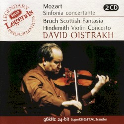 Mozart: Sinfonia concertante / Bruch: Scottish Fantasia / Hindemith: Violin Concerto