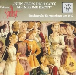 Nun Gruss Dich Gott, Mein Feine Krott