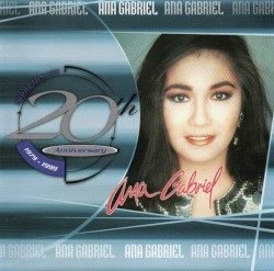 Sony Discos 20th Anniversary 1979-1999: Ana Gabriel