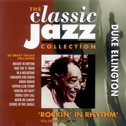 The Classic Jazz Collection: Rockin' in Rhythm